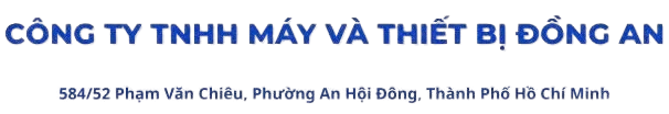 CÔNG TY TNHH MÁY VÀ THIẾT BỊ ĐỒNG AN